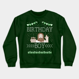 Jesus Birthday Boy Crewneck Sweatshirt